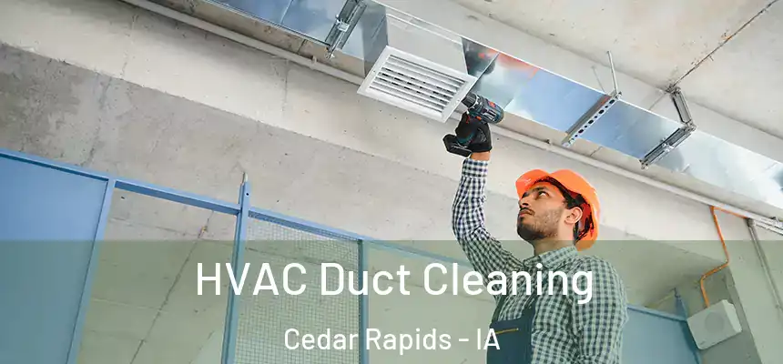  HVAC Duct Cleaning Cedar Rapids - IA